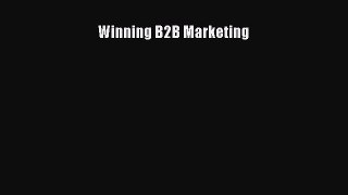 Read Winning B2B Marketing ebook textbooks