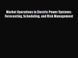[PDF] Market Operations in Electric Power Systems: Forecasting Scheduling and Risk Management
