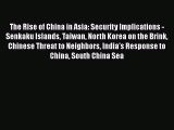 Read The Rise of China in Asia: Security Implications - Senkaku Islands Taiwan North Korea