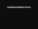Read Storytelling: Branding in Practice ebook textbooks