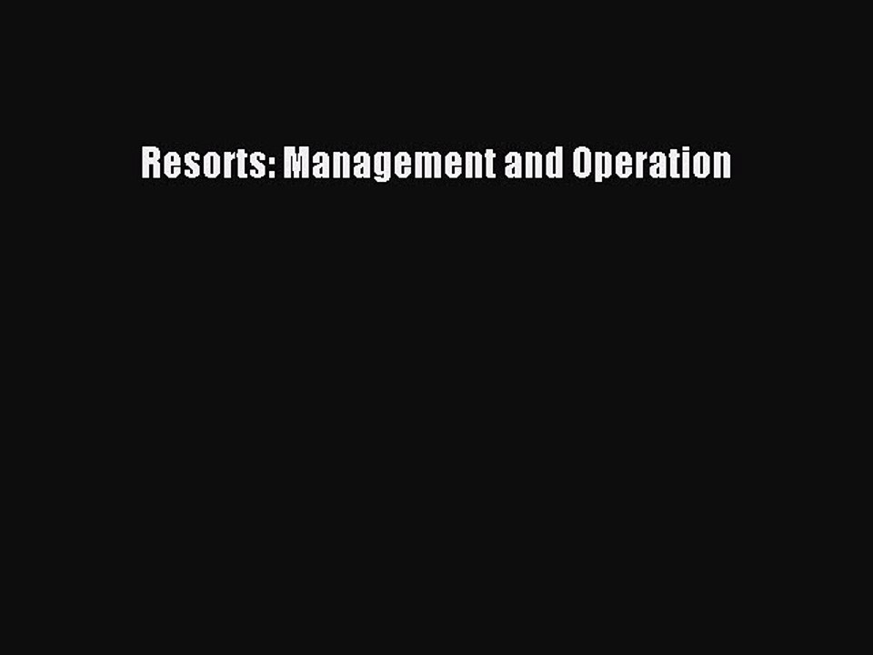 [PDF] Resorts: Management and Operation [Download] Full Ebook