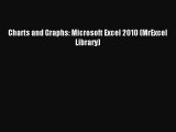 Read Charts and Graphs: Microsoft Excel 2010 (MrExcel Library) ebook textbooks