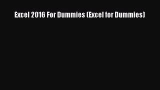 Download Excel 2016 For Dummies (Excel for Dummies) PDF Online