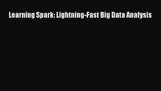 Download Learning Spark: Lightning-Fast Big Data Analysis PDF Free