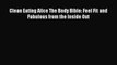 [PDF] Clean Eating Alice The Body Bible: Feel Fit and Fabulous from the Inside Out  Full EBook