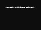 Read Account-Based Marketing For Dummies ebook textbooks