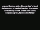 [PDF] Love and Marriage Advice: Discover How To Speak the Languages of Love And Save Your Relationship