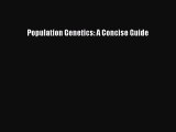 Read Full Population Genetics: A Concise Guide ebook textbooks