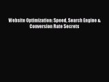 Download Website Optimization: Speed Search Engine & Conversion Rate Secrets ebook textbooks
