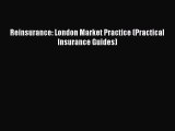 [PDF] Reinsurance: London Market Practice (Practical Insurance Guides) [Read] Online