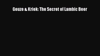 [PDF] Geuze & Kriek: The Secret of Lambic Beer [Read] Full Ebook