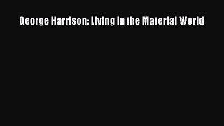 Read George Harrison: Living in the Material World Ebook Free