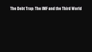 [PDF] The Debt Trap: The IMF and the Third World [Download] Online