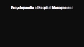 [PDF] Encyclopaedia of Hospital Management Download Full Ebook