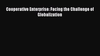[PDF] Cooperative Enterprise: Facing the Challenge of Globalization [PDF] Online