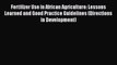 [Download] Fertilizer Use in African Agriculture: Lessons Learned and Good Practice Guidelines