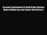 [PDF] Economic Development in Saudi Arabia (Durham Modern Middle East and Islamic World Series)
