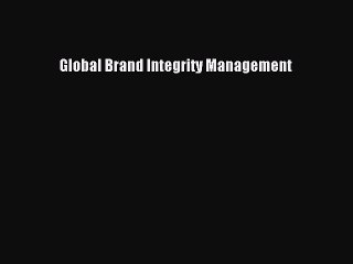 [PDF] Global Brand Integrity Management [PDF] Online