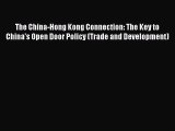 [PDF] The China-Hong Kong Connection: The Key to China's Open Door Policy (Trade and Development)