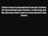 [PDF] A Short Course in International Contracts: Drafting the International Sales Contract--or