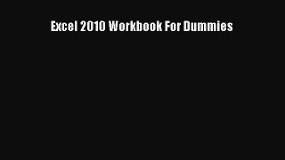 Read Excel 2010 Workbook For Dummies E-Book Free