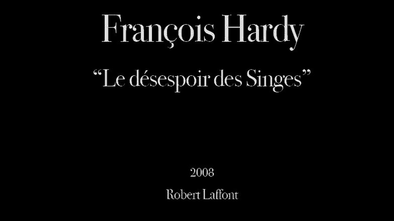 “Le Désespoir des Singes” de Françoise Hardy (2008)