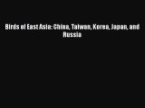 Download Birds of East Asia: China Taiwan Korea Japan and Russia PDF Online