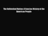 Read The Unfinished Nation: A Concise History of the American People PDF Online