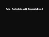 Read Tata - The Evolution of A Corporate Brand PDF Online