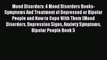 Read Mood Disorders: 4 Mood Disorders Books-Symptoms And Treatment of Depressed or Bipolar