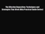 [PDF] The Effective Deposition: Techniques and Strategies That Work (Nita Practical Guide Series)