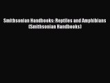 Read Books Smithsonian Handbooks: Reptiles and Amphibians (Smithsonian Handbooks) ebook textbooks