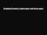 Download Drawing Scenery: Landscapes and Seascapes PDF Free