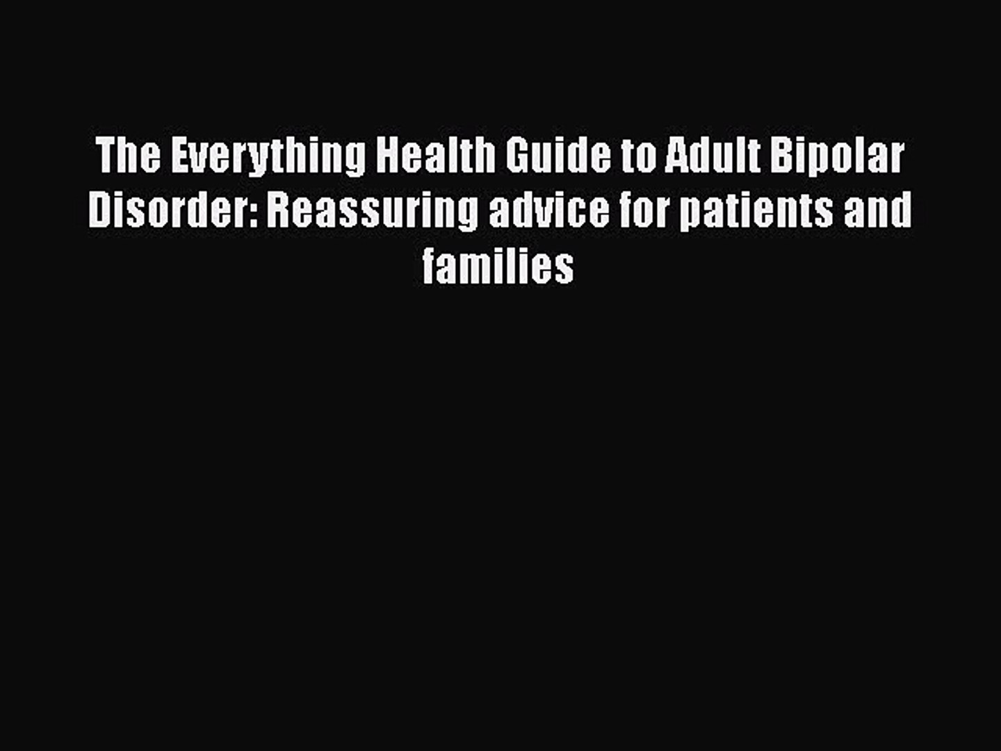 ⁣Read The Everything Health Guide to Adult Bipolar Disorder: Reassuring advice for patients