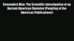 Read Full Kennewick Man: The Scientific Investigation of an Ancient American Skeleton (Peopling