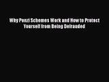 [PDF] Why Ponzi Schemes Work and How to Protect Yourself from Being Defrauded [Download] Online