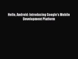 Read Hello Android: Introducing Google's Mobile Development Platform PDF Free