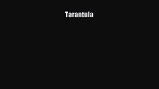 Read Tarantula Ebook Free