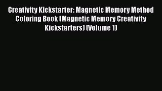 [PDF] Creativity Kickstarter: Magnetic Memory Method Coloring Book (Magnetic Memory Creativity