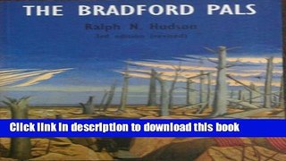 Read The Bradford Pals: A Short History of the 16th and 18th Battalions of the Prince of Wales Own