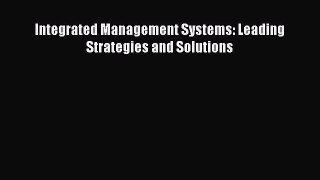 Download Integrated Management Systems: Leading Strategies and Solutions Ebook Free