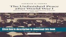 Read The Unfinished Peace after World War I: America, Britain and the Stabilisation of Europe,