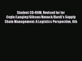 Read Student CD-ROM Revised for for Coyle/Langley/Gibson/Novack/Bardi's Supply Chain Management: