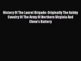 [PDF] History Of The Laurel Brigade: Originally The Ashby Cavalry Of The Army Of Northern Virginia