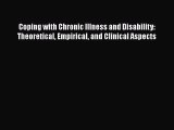 Read Coping with Chronic Illness and Disability: Theoretical Empirical and Clinical Aspects