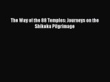 Read The Way of the 88 Temples: Journeys on the Shikoku Pilgrimage Ebook Online