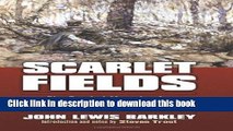 Read Scarlet Fields: The Combat Memoir of a World War I Medal of Honor Hero (Modern War Studies)