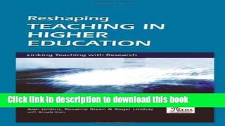 Read Reshaping Teaching in Higher Education: A Guide to Linking Teaching with Research (SEDA