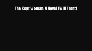 Read The Kept Woman: A Novel (Will Trent) PDF Online