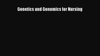 Read Full Genetics and Genomics for Nursing E-Book Free